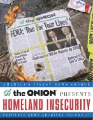 homeland insecurity the onion complete news archives volume 17