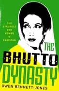 bhutto dynasty the struggle for power in pakistan
