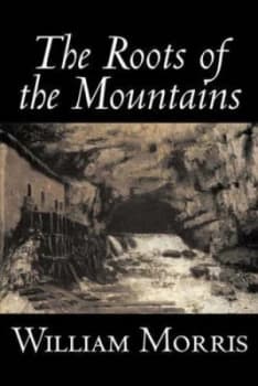 Roots of the Mountains by William Morris Paperback
