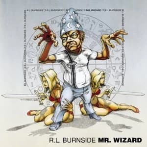 Mr Wizard by R.L. Burnside CD Album