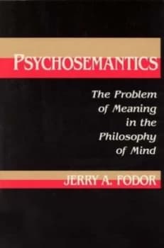 Psychosemantics by Jerry A. Fodor Book