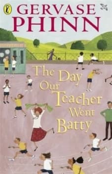 The Day Our Teacher Went Batty by Gervase Phinn Paperback