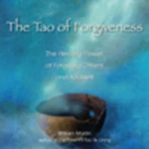 The Tao of Forgiveness by William Martin Book