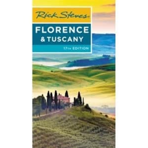 Rick Steves Florence & Tuscany (Seventeenth Edition)