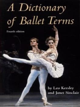 A Dictionary of Ballet Terms by Janet Kersley Paperback