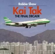 kai tak the final decade