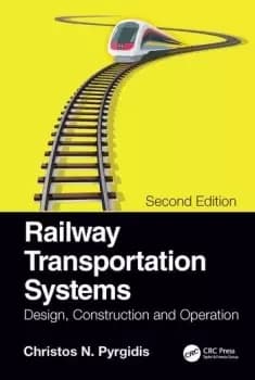 Railway Transportation SystemsDesign Construction and Operation