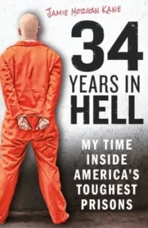 34 years in hell by Jamie Morgan Kane