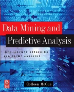 Data mining and predictive analysis by Colleen McCue