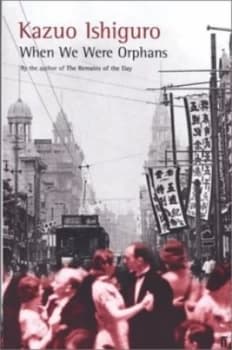 When We Were Orphans by Kazuo Ishiguro and in Paperback