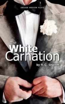 The White Carnation by R.C. Sherriff Paperback