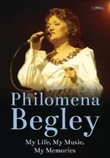 Philomena Begley : My Life, My Music, My Memories