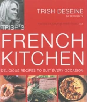 Trishs French Kitchen by Trish Deseine Paperback