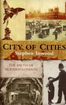 City of Cities by Stephen Inwood Book