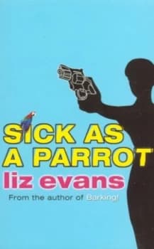 Sick As a Parrot by Liz Evans Paperback
