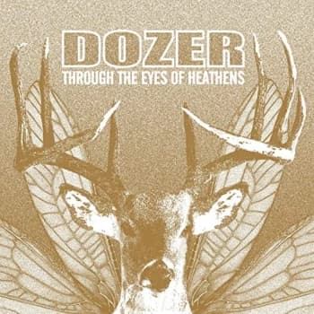 Dozer - Through the Eyes of Heathens Vinyl