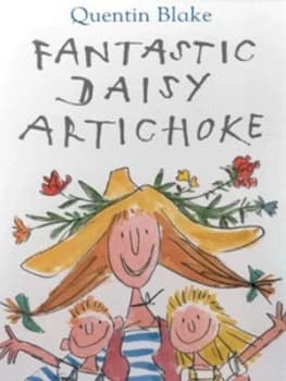 Fantastic Daisy Artichoke by Quentin Blake Hardback