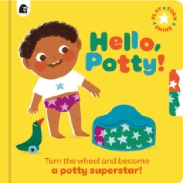 Hello, Potty! : Turn the wheel and become a potty superstar! Board book