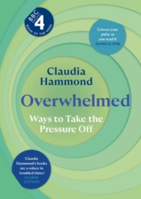 Overwhelmed : Ways to Take the Pressure Off Hardback