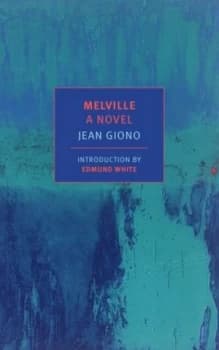 Melville by Jean Giono