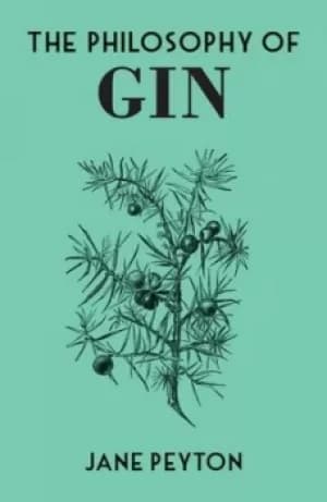 The philosophy of gin by Jane Peyton