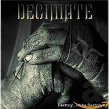 Decimate - Destroy... Or Be Destroyed CD