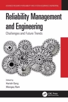 Reliability Management and Engineering : Challenges and Future Trends