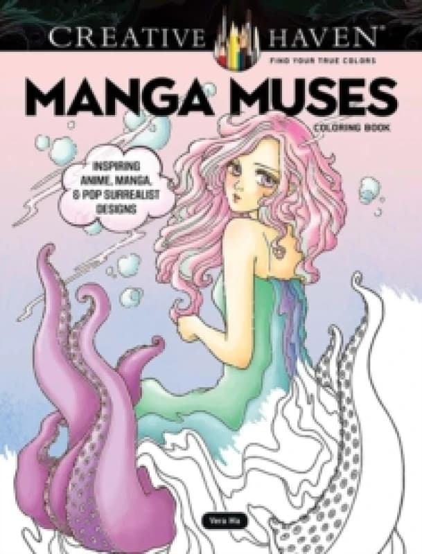 Creative Haven Manga Muses Coloring Book : Inspiring Anime, Manga, & Pop Surrealist Designs Paperback / softback