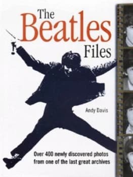 The Beatles Files by Andy Davis Hardback
