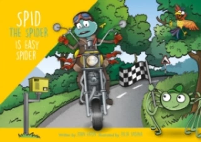 Spid the Spider is Easy Spider : A Life Lessons Book for Kids About Big Decisions and Responsibility Paperback / softback