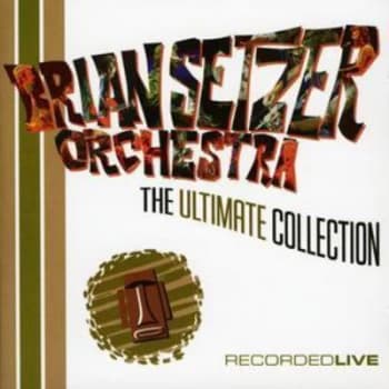 Ultimate Collection The - Recorded Live by The Brian Setzer Orchestra CD Album