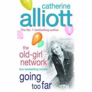 Going Too Far/old Girl Network Omnibus. with the Old Girl Network by Catherine Alliott Hardback