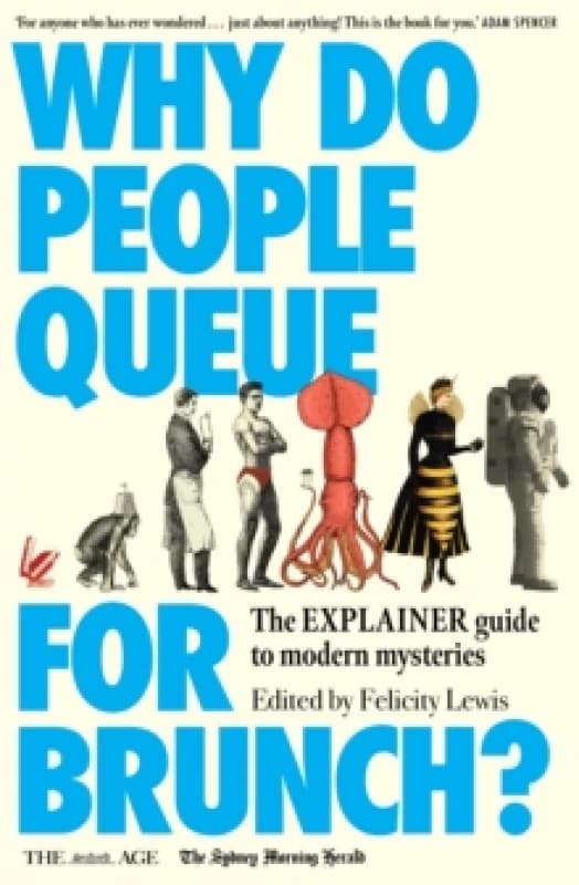Why Do People Queue for Brunch? The Explainer guide to modern mysteries Paperback / softback