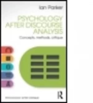 Psychology after discourse analysis by Ian Parker
