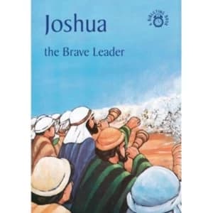 Joshua : The Brave Leader
