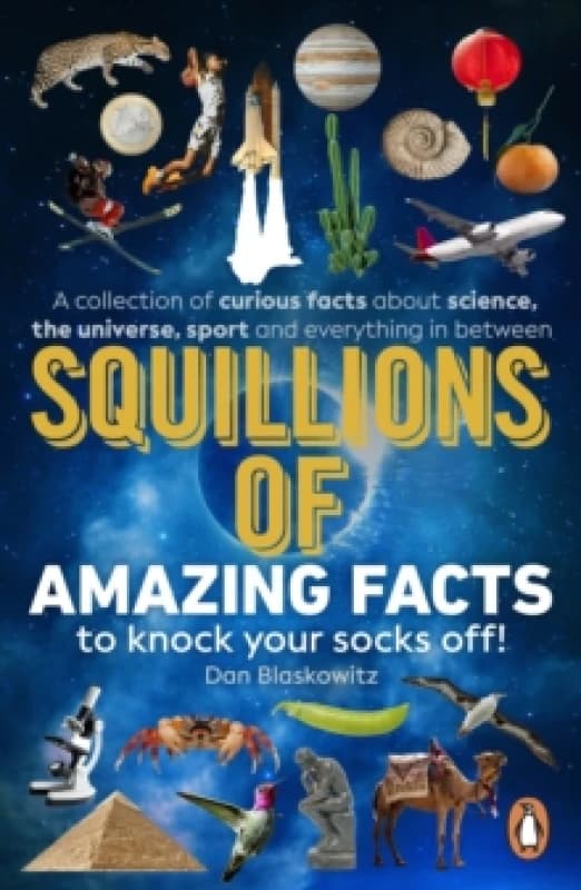 Squillions of Amazing Facts to Knock Your Socks Off! Paperback / softback