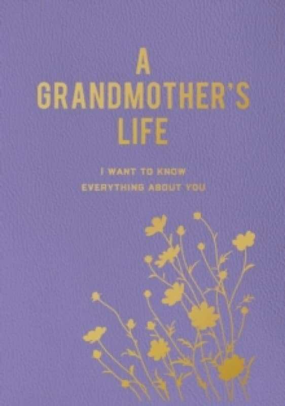 A Grandmother's Life. Paperback. By Editors of Chartwell Books Books