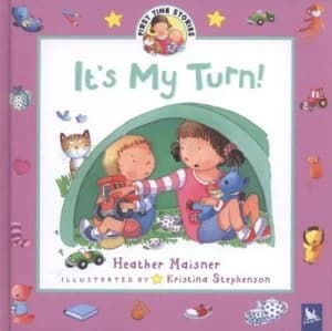 Its My Turn by Heather Maisner and Kristina Stephenson Hardback
