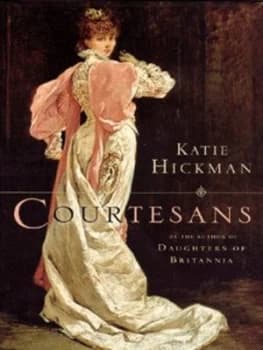 Courtesans by Katie Hickman Hardback