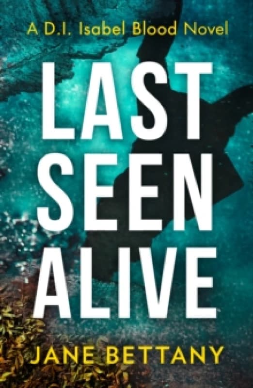 Last Seen Alive. Paperback. By Jane Bettany Books