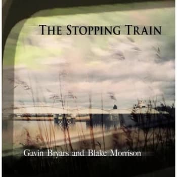 The Stopping Train by Gavin Bryars & Blake Morrison CD Album