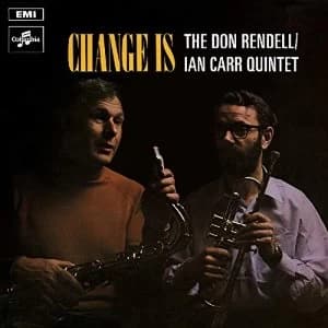 Don Rendell / Ian Carr Quintet - Change Is Vinyl
