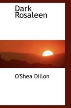 Dark Rosaleen by Oshea Dillon Paperback