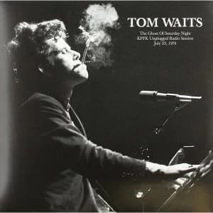 Tom Waits - The Ghost Of Saturday Night: KPFK Unplugged Radio Session. July 23. 1974 Vinyl