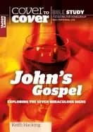 johns gospel exploring the seven miraculous signs