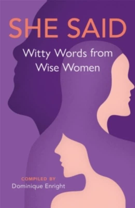 She Said : Witty Words from Wise Women Paperback / softback