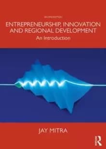 Entrepreneurship, Innovation and Regional Development : An Introduction