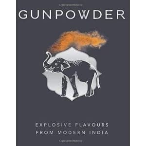 Gunpowder Explosive flavours from modern India Hardback 2018