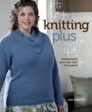 knitting plus mastering fit plus size style 15 projects