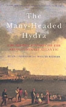 The Many-Headed Hydra by Peter Linebaugh and Marcus Rediker Paperback